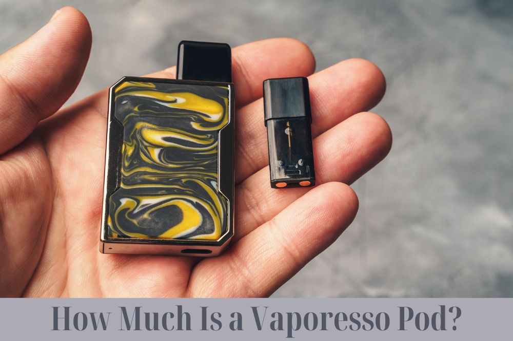 How Much Is a Vaporesso Pod?