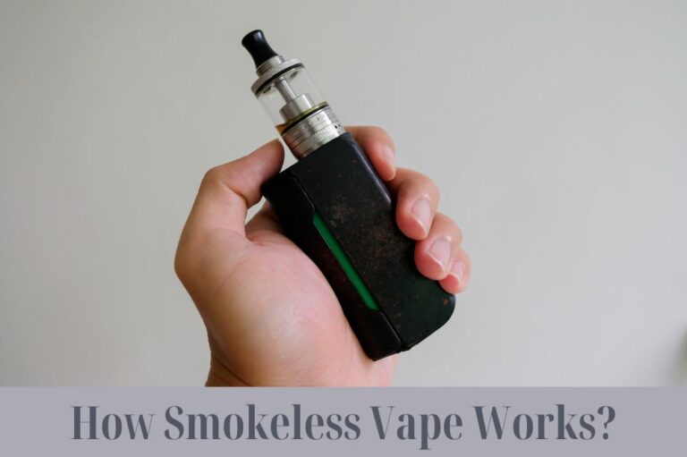 How Smokeless Vape Works?