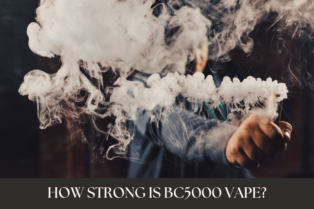 how-strong-is-bc5000-vape