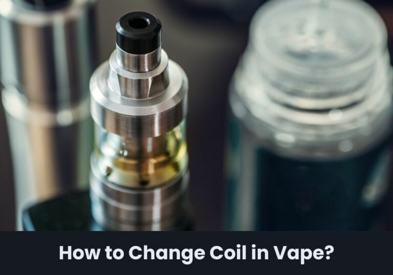 How to Change Coil in Vape?