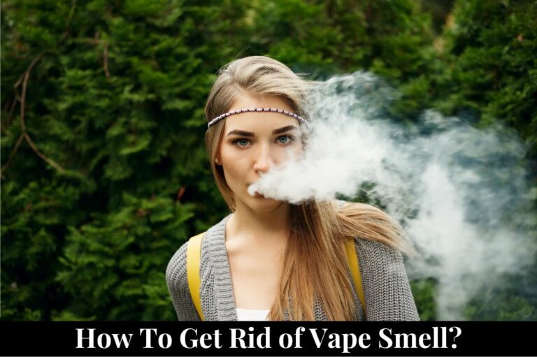 How to Get Rid of Vape Smell?