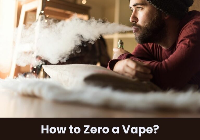 How to Zero a Vape?