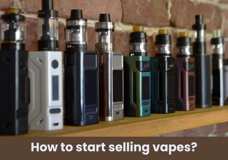 How to start selling vapes?