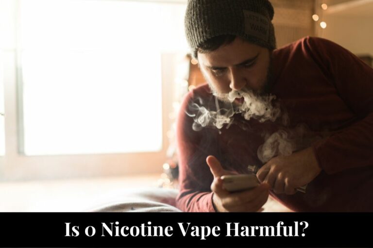Is 0 Nicotine Vape Harmful?