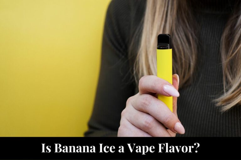 Is Banana Ice a Vape Flavor?