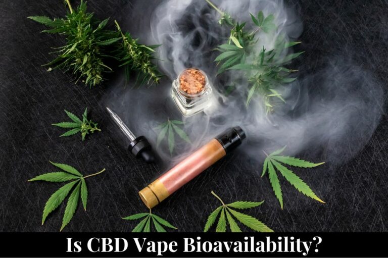 Is CBD Vape Bioavailability?