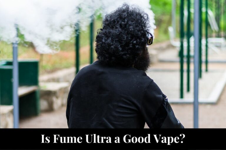 Is Fume Ultra a Good Vape?