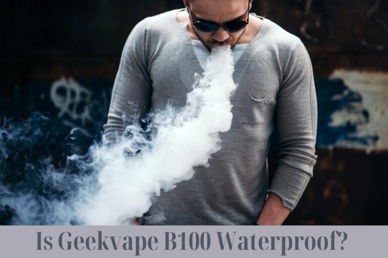 Is Geekvape B100 Waterproof?