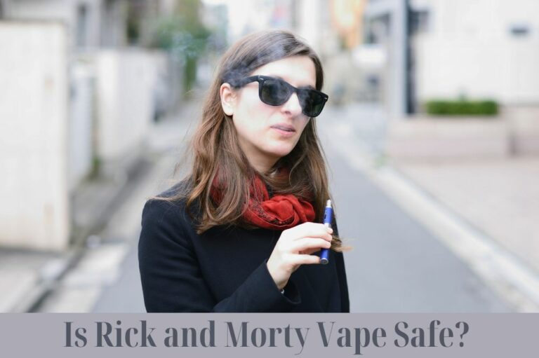 Is Rick and Morty Vape Safe?
