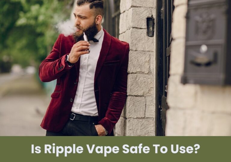 Is Ripple Vape Safe To Use?