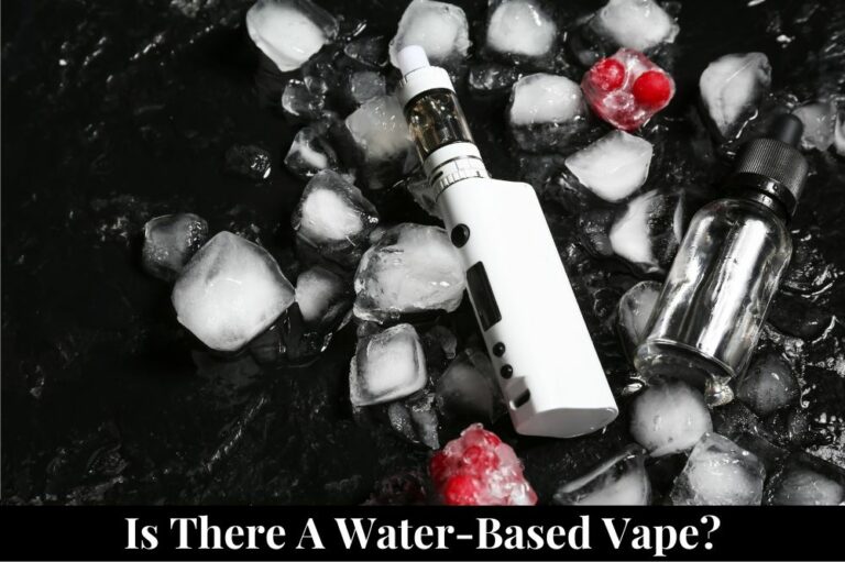 Is There a Water-Based Vape?