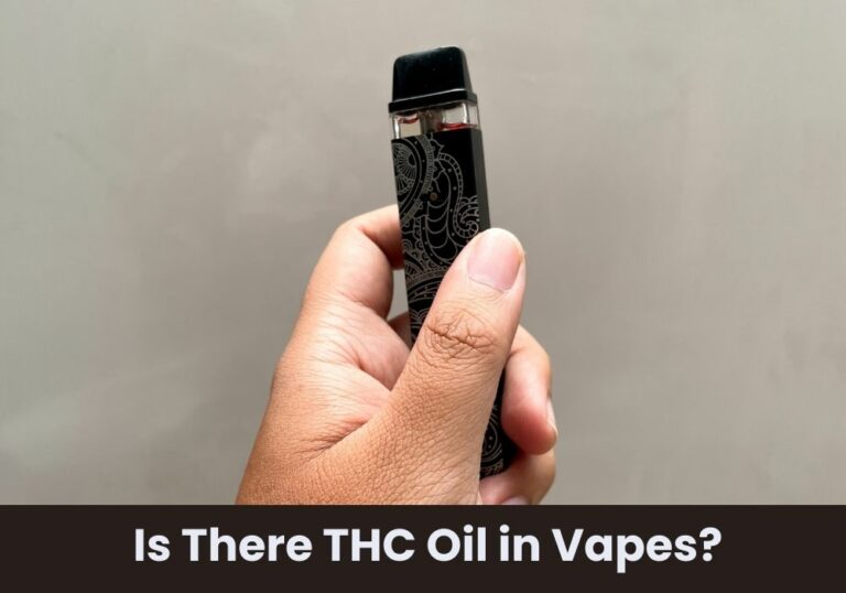 Is There THC Oil in Vapes?