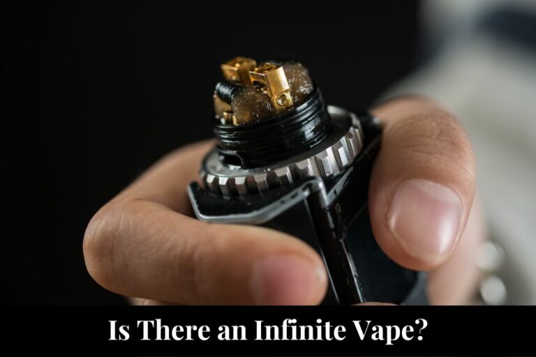 Is There an Infinite Vape?