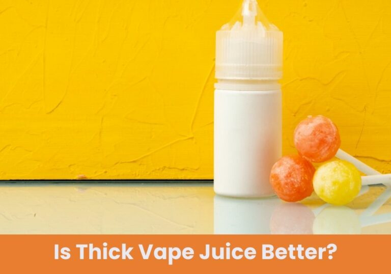 Is Thick Vape Juice Better?