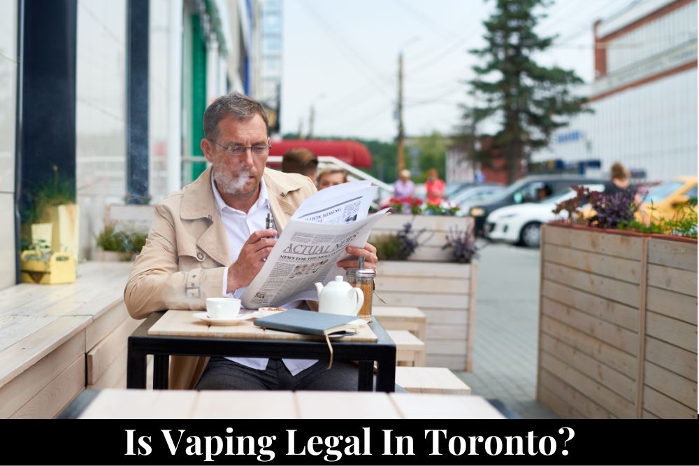 Is Vaping Legal in Toronto?