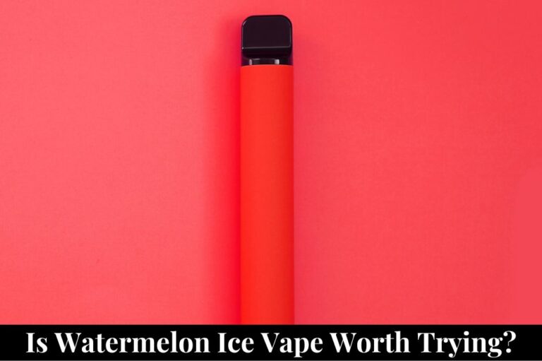 Is Watermelon Ice Vape Worth Trying?