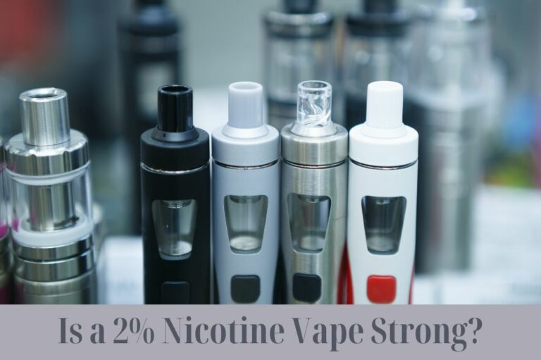 Is a 2% Nicotine Vape Strong?