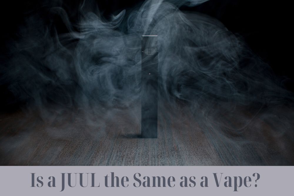 Is a JUUL the Same as a Vape?