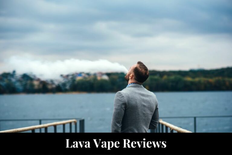 Lava Vape Reviews