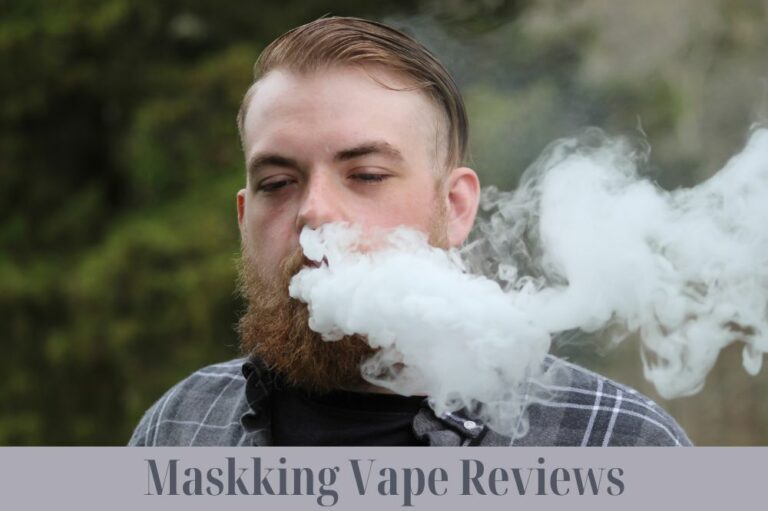 Maskking Vape Reviews