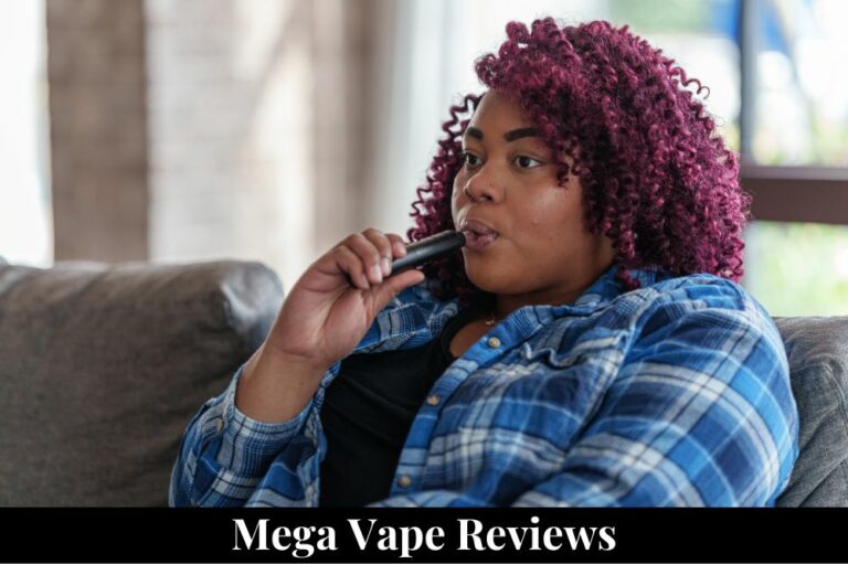 Mega Vape Reviews