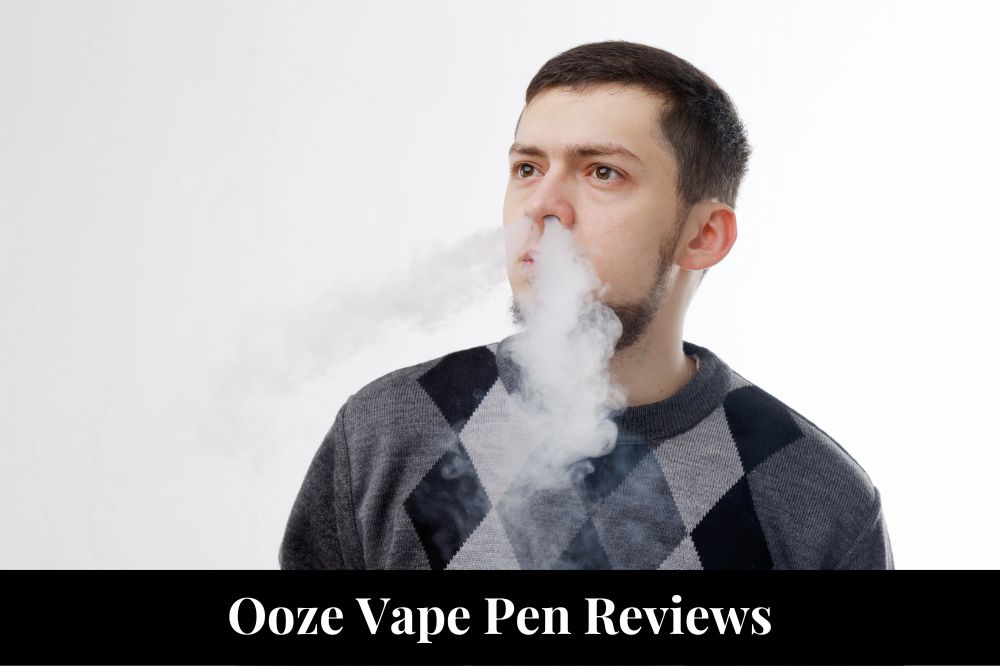 Ooze Vape Pen Reviews