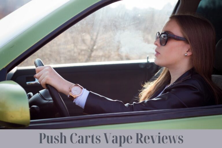 Push Carts Vape Reviews