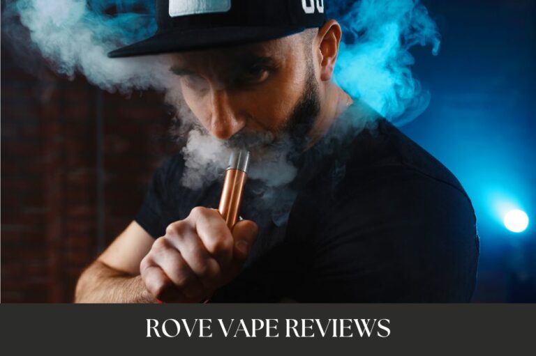Rove Vape Reviews