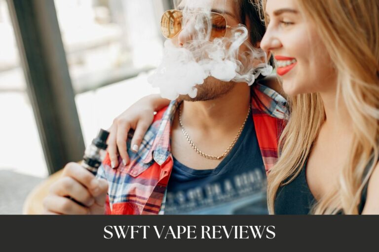 SWFT Vape Reviews