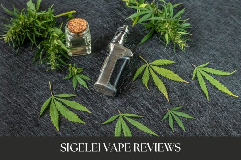 Sigelei Vape Reviews