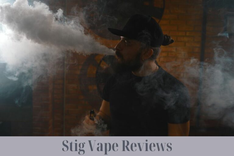 Stig Vape Reviews
