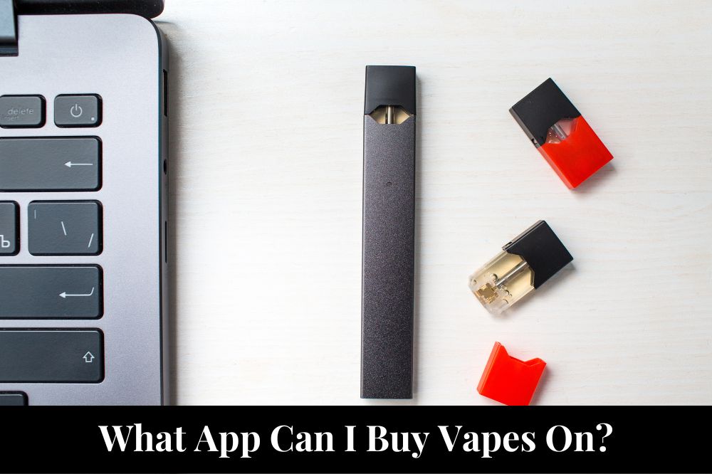 What App Can I Buy Vapes On