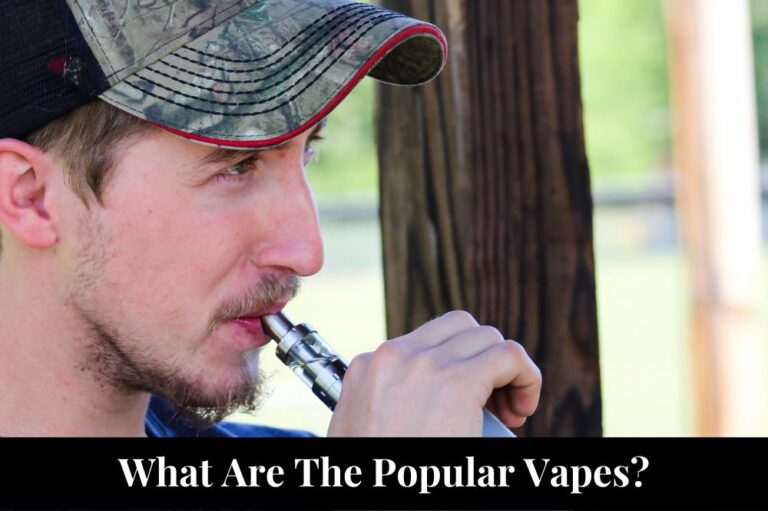 What Are The Popular Vapes?