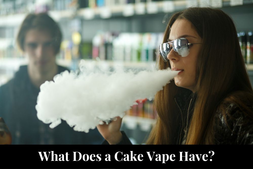 What Does a Cake Vape Have