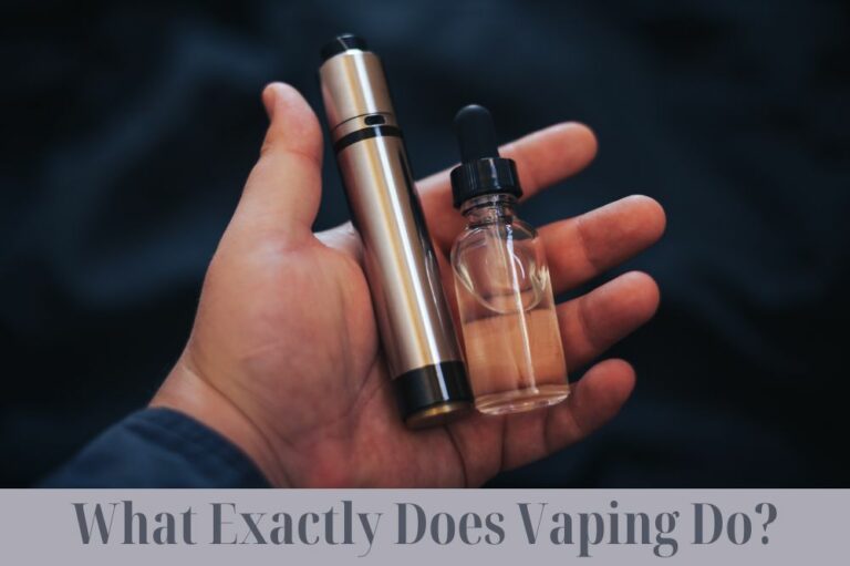 What Exactly Does Vaping Do?