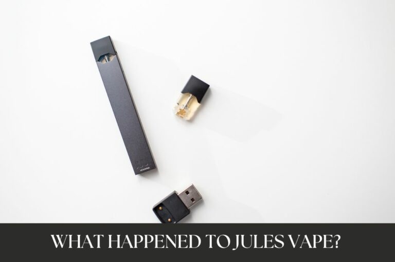 What Happened to Jules Vape?