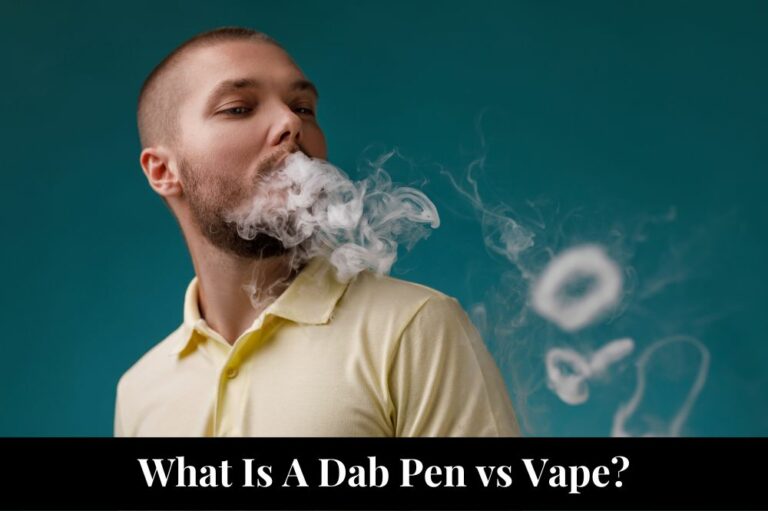 What Is A Dab Pen vs Vape?