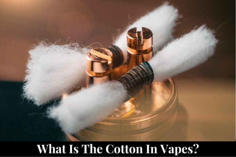 What is the Cotton in Vapes?