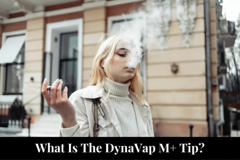 What Is The DynaVap M+ Tip?