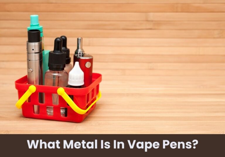 What Metal Is In Vape Pens?