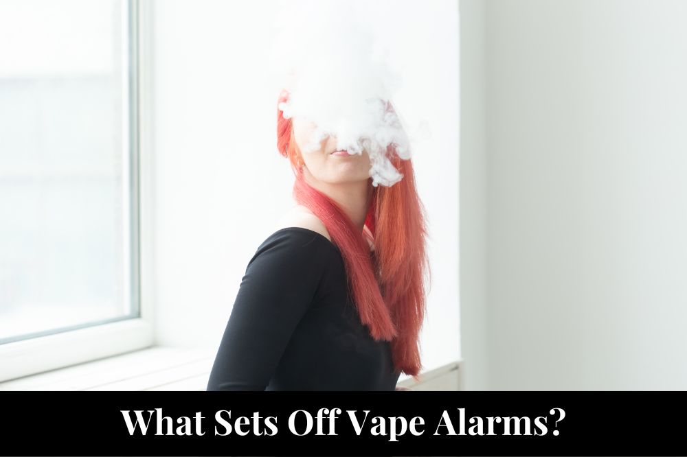 What Sets Off Vape Alarms