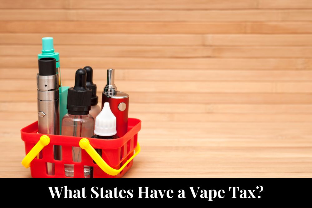 What States Have a Vape Tax