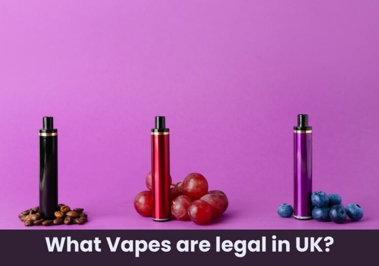 What Vapes are legal in UK?