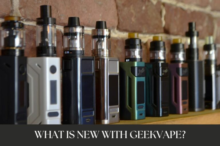 What is New With GeekVape?