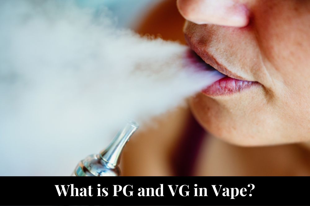 What is PG and VG in Vape