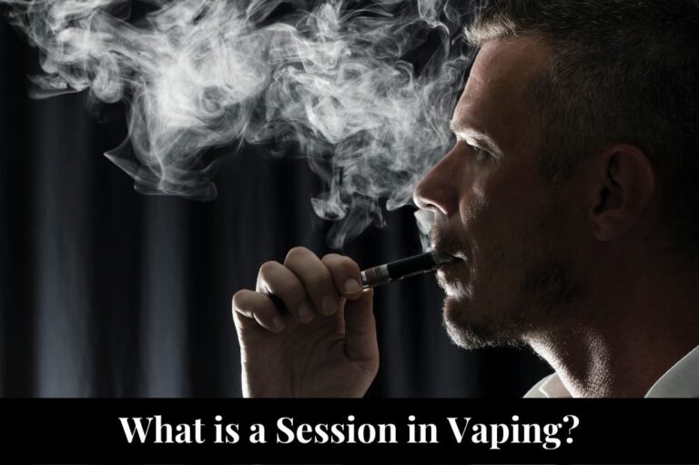 What is a Session in Vaping?