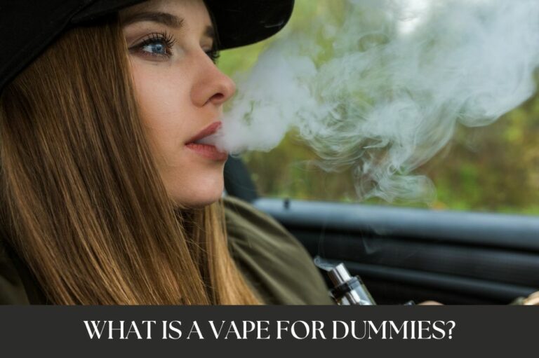 What is a Vape for Dummies?