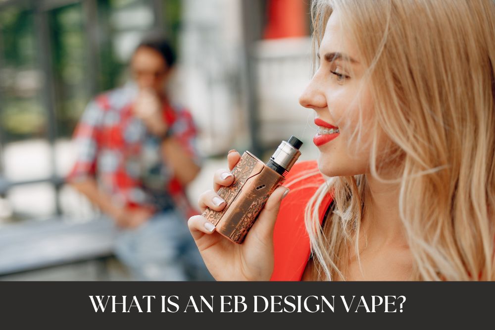 What is an EB Design Vape?