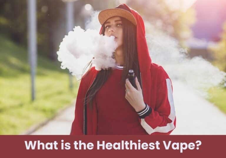 What is the Healthiest Vape?