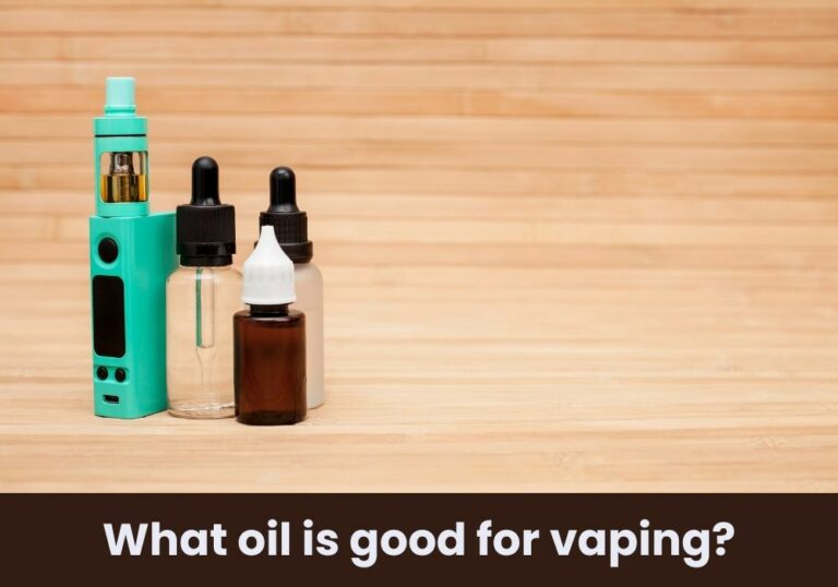 What oil is good for vaping?